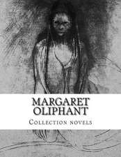 Margaret Oliphant, Collection Novels