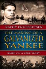 The Making of a Galvanized Yankee