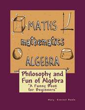 Philosophy and Fun of Algebra