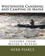 Whitewater Canoeing and Camping in Maine