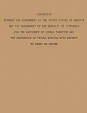 Convention Between the Government of the United States of America and the Government of the Republic of Lithuania for the Avoidance of Double Taxation