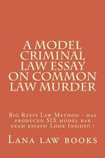 A Model Criminal Law Essay on Common Law Murder