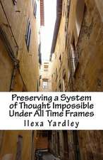 Preserving a System of Thought