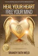 Heal Your Heart Free Your Mind