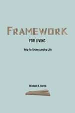 Framework for Living