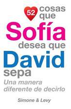 52 Cosas Que Sofia Desea Que David Sepa