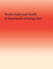 Worker Safety and Health at Department of Energy Sites