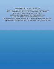 Department of the Treasury Technical Explanation of the Protocol Between the Government of the United States of America and the Government of Australi