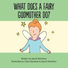 What Does a Fairy Godmother Do?