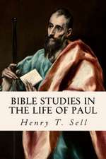 Bible Studies in the Life of Paul