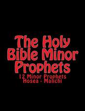 The Holy Bible Minor Prophets