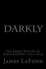 Darkly