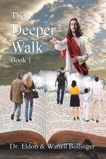 The Deeper Walk - Book 1