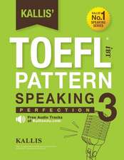 Kallis' TOEFL Ibt Pattern Speaking 3