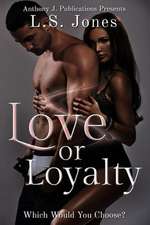 Love or Loyalty