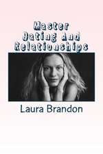 Master Dating and Relationships