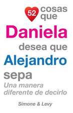 52 Cosas Que Daniela Desea Que Alejandro Sepa