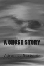 A Ghost Story