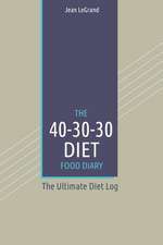 The 40-30-30 Diet Food Diary