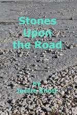 Stones Upon the Road