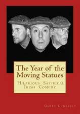 The Year of the Moving Statues