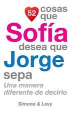 52 Cosas Que Sofia Desea Que Jorge Sepa