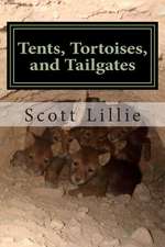 Tents, Tortoises, and Tailgates