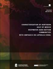 Characterization of Northern Gulf of Mexico Deepwater Hard-Bottom Communities with Emphasis on Lophelia Coral