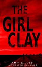 The Girl Clay