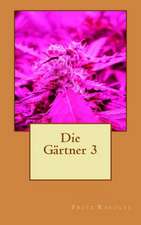 Die Gartner 3