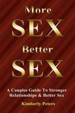 More Sex, Better Sex