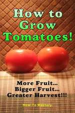 How to Grow Tomatoes