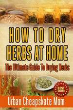 How to Dry Herbs at Home