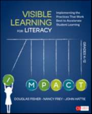 Visible Learning for Literacy, Grades K-12: Implementing the Practices That Work Best to Accelerate Student Learning