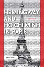 Hemingway and Ho CHI Minh in Paris