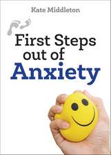 First Steps Out of Anxiety