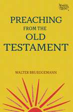 Brueggemann, W: Preaching from the Old Testament