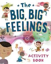 The Big, Big Feelings Activity Book