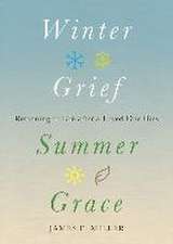 Winter Grief, Summer Grace