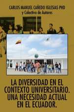 La Diversidad En El Contexto Universitario. Una Necesidad Actual En El Ecuador.: Memorias de Un Loco Cuerdo