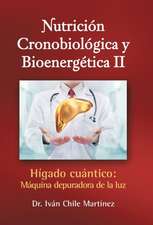 Nutricion Cronobiologica y Bioenergetica II: Maquina Depuradora de La Luz