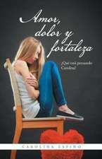 Amor, dolor y fortaleza