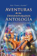 Aventuras De Los Desventurados Antología