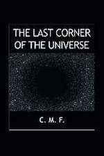 The Last Corner of the Universe