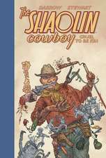 Shaolin Cowboy: Cruel to Be Kin