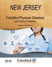 New Jersey Physician Directory with Healthcare Facilities 2016 Eighteenth Edition