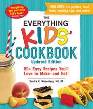 The Everything Kids' Cookbook, Updated Edition: 90+ Easy Recipes You'll Love to Make—and Eat!