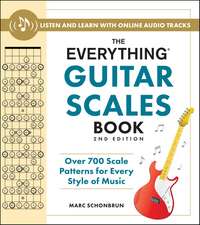 The Everything Guitar Scales Book, 2nd Edition: Over 700 Scale Patterns for Every Style of Music