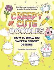 Creepy Cute Doodles: How to Draw 100 Sweet & Spooky Designs