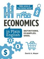 Economics in Plain English: Definitions. Examples. Uses.